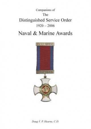 Kniha Companions of the Distinguished Service Order 1923-2010 Naval and Marine Awards Doug Vp Hearns