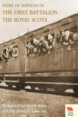 Książka Diary of Services of the First Battalion the Royal Scots During the Boer War Major George Deane