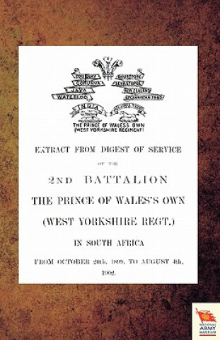 Kniha EXTRACT FROM DIGEST OF SERVICE OF THE 2nd BATTALION THE P.O.W. OWN (WEST YORKSHIRE REGT.) IN SOUTH AFRICA Anon