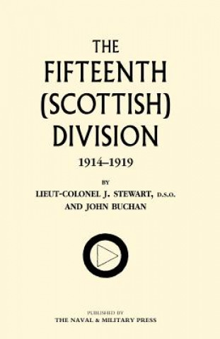 Könyv Fifteenth (Scottish) Division 1914-1919 J. Stewart