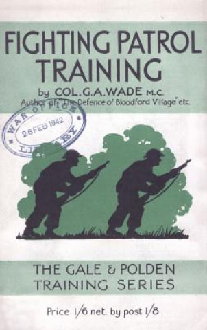 Carte Fighting Patrol Training Col G a Wade M C