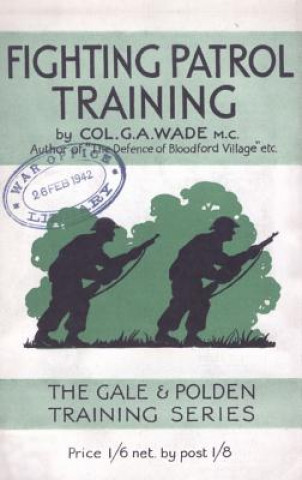 Kniha Fighting Patrol Training Col G a Wade M C