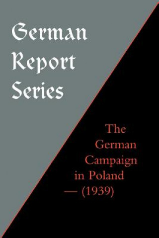 Kniha German Campaign in Poland (1939) Robert M. Kennedy