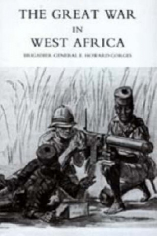 Książka Great War in West Africa E. Howard. Gorges