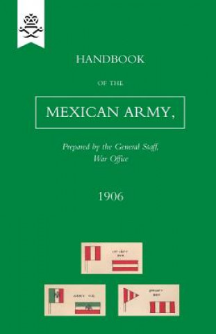 Carte Handbook of the Mexican Army, 1906 B ATKINSON