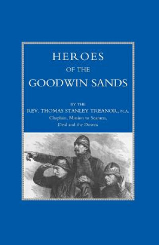 Kniha Heroes of the Goodwin Sands Thomas Stanley Treanor