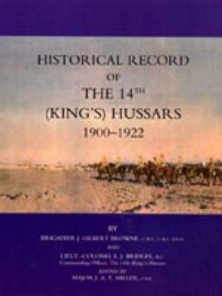Carte Historical Record of the 14th (Kings's) Hussars 1900-1922 E.J. Bridges