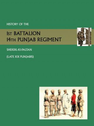 Book History of the 1st Battalion 14th Punjab Regiment Sherdil-KI-Paltanlate XIX Punjabis Thompson Lt Col G H