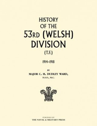 Book History of the 53rd (Welsh) Division C.H Dudley Ward