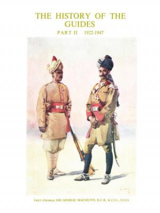 Könyv History of the Guides 1922-1947 Lieut General Sir George McMunn