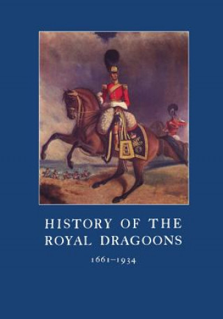 Knjiga History of the Royal Dragoons 1661-1934 C T Atkinson