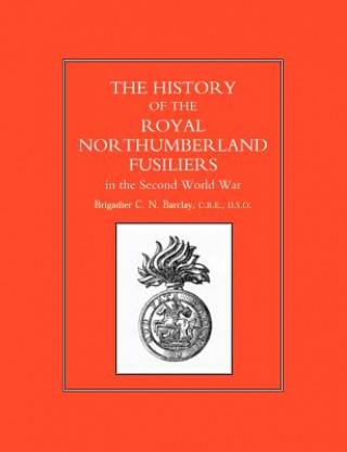 Könyv History of the Royal Northumberland Fusiliers in the Second World War C.N. Barclay