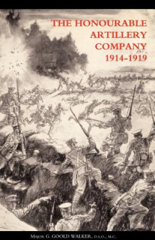Könyv Honourable Artillery Company in the Great War 1914-1919 
