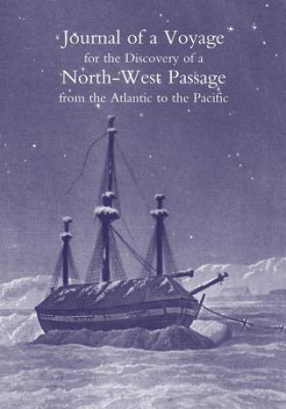 Book Journal of a Voyage for the Discovery of a North-West Passage from the Atlantic to the Pacific; Performed in the Years 1819-20, in His Majesty's Ships Sir William Edward Parry
