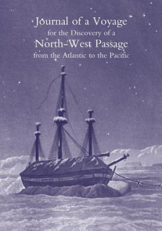 Buch Journal of a Voyage for the Discovery of a North-West Passage from the Atlantic to the Pacific; Performed in the Years 1819-20, in His Majesty's Ships Sir William Edward Parry