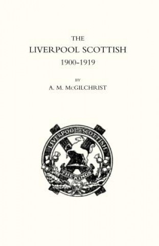 Kniha Liverpool Scottish 1900-1919 A.M. McGilchrist