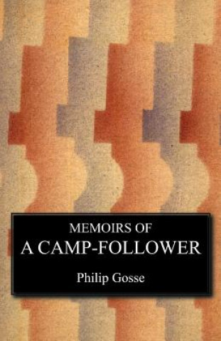 Книга Memoirs of a Camp Follower Philip Gosse