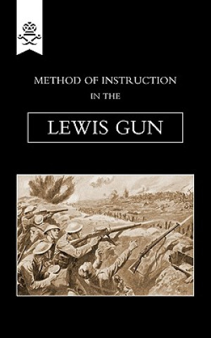 Buch Method of Instruction In The Lewis Gun 1917 The General Staff