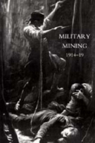 Książka Work of the Royal Engineers in the European War,1914-19. 'Military Mining 