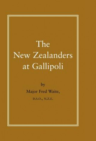 Kniha New Zealanders at Gallipoli Fred Waite