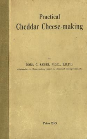 Kniha Practical Cheddar Cheese-Making Dora