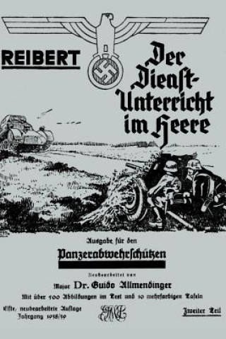Carte Reibert. Der Dienstunterricht Im Heere - Ausgabe Fur Panzerabwehrschutzen MAJ Dr Guido Allmendiinger