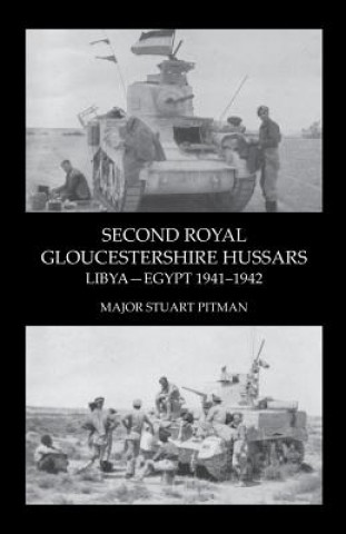 Книга SECOND ROYAL GLOUCESTERSHIRE HUSSARS Libya-Egypt 1941-1942 Major Stuart Pitman