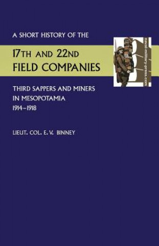 Książka Short History of the 17th and 22nd Field Companies, Third Sappers and Miners, in Mesopotamia 1914-1918 D S O R E Lieut Col E V Binney