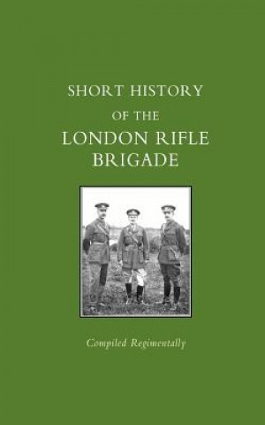 Carte Short History of the London Rifle Brigade Naval & Military Press