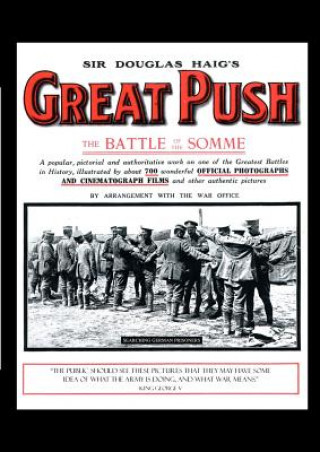 Knjiga Sir Douglas Haig's Great Push. The Battle of the Somme Naval & Military Press