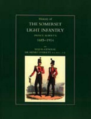 Kniha History of the Somerset Light Infantry (Prince Albert's): 1685-1914 Major-General Sir Henry Everett