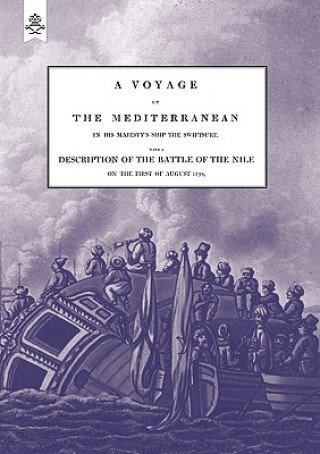 Carte VOYAGE UP THE MEDITERRANEAN IN HIS MAJESTY's SHIP THE SWIFTSURE.One of The Squadron Under The Command of Rear - Admiral Baron Nelson of the Nile, and The Rev. Cooper Willyams