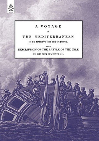 Książka VOYAGE UP THE MEDITERRANEAN IN HIS MAJESTY's SHIP THE SWIFTSURE.One of The Squadron Under The Command of Rear - Admiral Baron Nelson of the Nile, and The Rev. Cooper Willyams