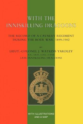 Книга With the Inniskilling Dragoons J.Watkins Yardley