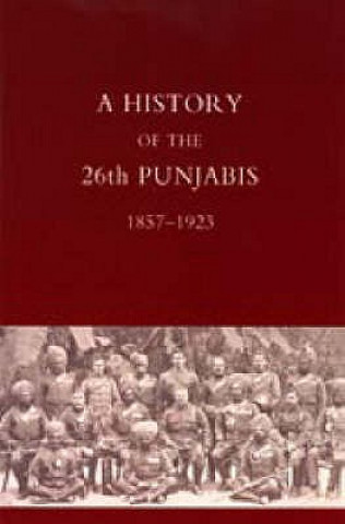 Carte History of the 26th Punjabis, 1857-1923 P. S. Stoney