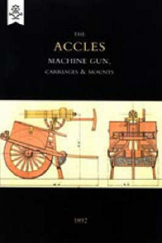 Carte Accles Machine Gun, Carriages and Mounts (1892) J. Accles