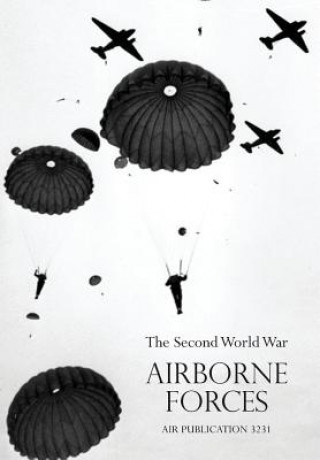 Книга Airborne Frcesthe Second World War 1939-1945, Royal Air Force. Air Historical Branch Air Ministry
