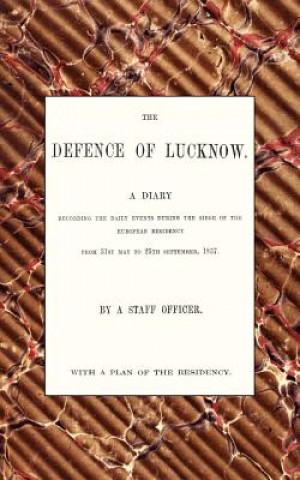 Carte Defence of Lucknow, A Diary Thomas Fourness Wilson