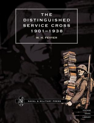 Książka Distinguished Service Cross 1901-1938 Fevyer