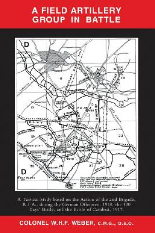 Książka Field Artillery Group in Battle Col W H F Weber