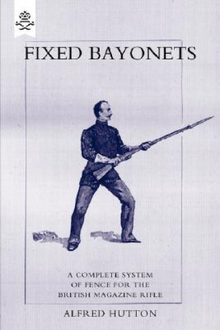 Book Fixed Bayonets Alfred Hutton