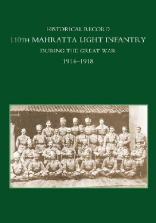 Buch Historical Record 110th Mahratta Light Infantry, During the Great War Anon