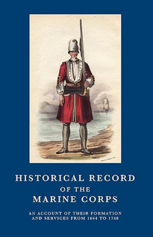 Carte Historical Record of the Marine Corps 1664-1748 Richard Cannon