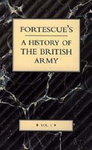 Könyv Fortescue's History of the British Army J. W. Fortescue