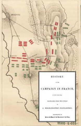 Könyv History of the Campaign in France in the Year 1814 From the Russian