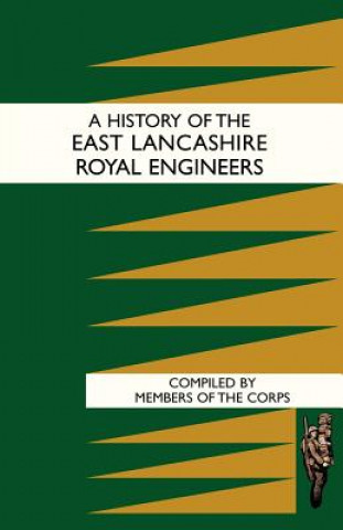 Könyv History of the East Lancashire Royal Engineers Members Of The Corps