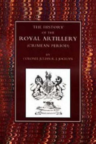 Kniha History of the Royal Artillery (Crimean Period) J.R. Jocelyn
