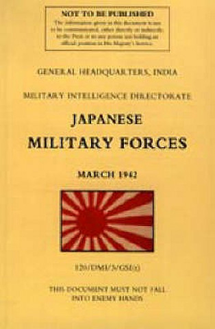 Книга Japanese Military Forces (March 1942) Military Intelligence Directorate India