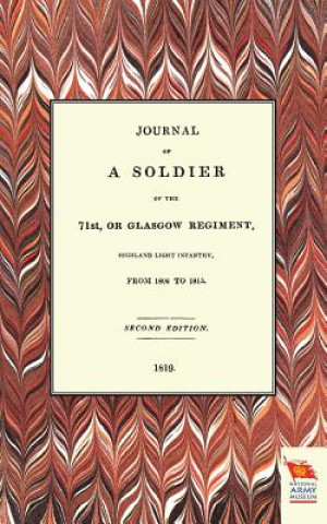 Libro Journal of a Soldier of the 71st, or Glasgow Regiment, from 1806 to 1815 Anon