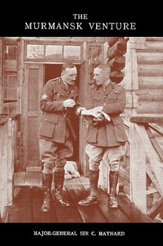 Könyv Murmansk Venture Major-General Sir C Maynard